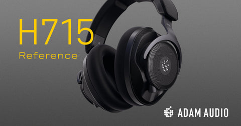 Adam Audio bringt den H715 Reference, seinen neuen offenen Kopfhörer für Mix und Mastering, auf den Markt