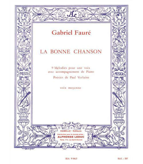 Hamelle Editeurs Faure G. - Bonne Chanson Op.61 - Voix Moyenne Piano