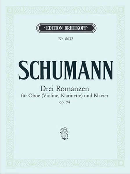 Edition Breitkopf Schumann R. - 3 Romances Op. 94 - Hautbois (Ou Violon Ou Clarinette), Piano