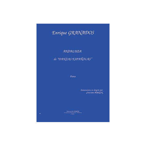 GRANADOS ENRIQUE - ANDALUZA DES DANZAS ESPANOLAS - PIANO