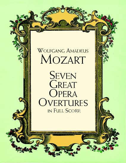 MOZART W.A. - 7 GREAT OPERA OVERTURES - FULL SCORE