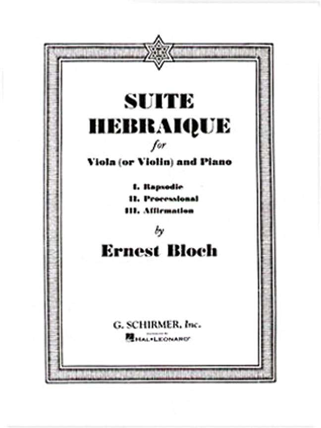 BLOCH ERNEST – Hebräische Suite – Viola (oder Violine) und Klavier