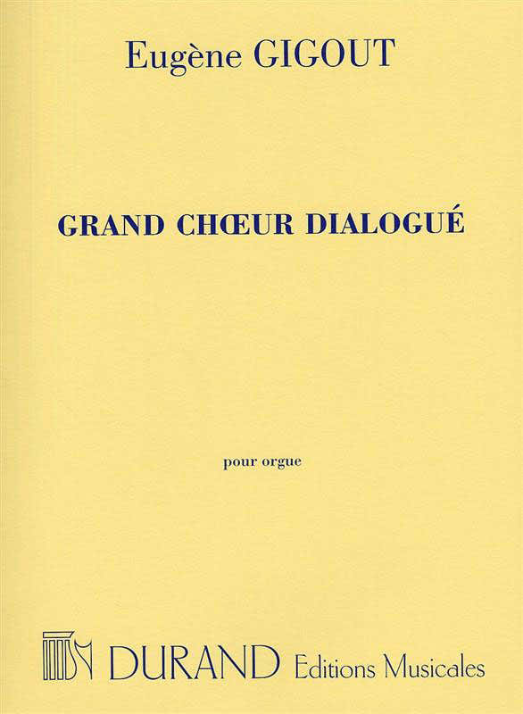 GIGOUT - GRAND CHOEUR DIALOGUE - ORGUE