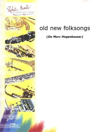 Robert Martin Hegenhauser M. - Old New Folksongs