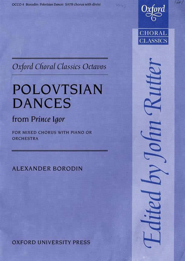 BORODIN ALEXANDER - POLOVTSIAN DANCES FROM PRINCE IGOR - SATB & PIANO