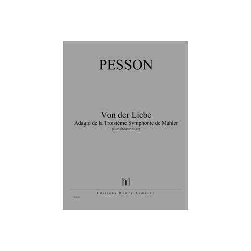 Pesson - Von Der Liebe - Choeur Mixte