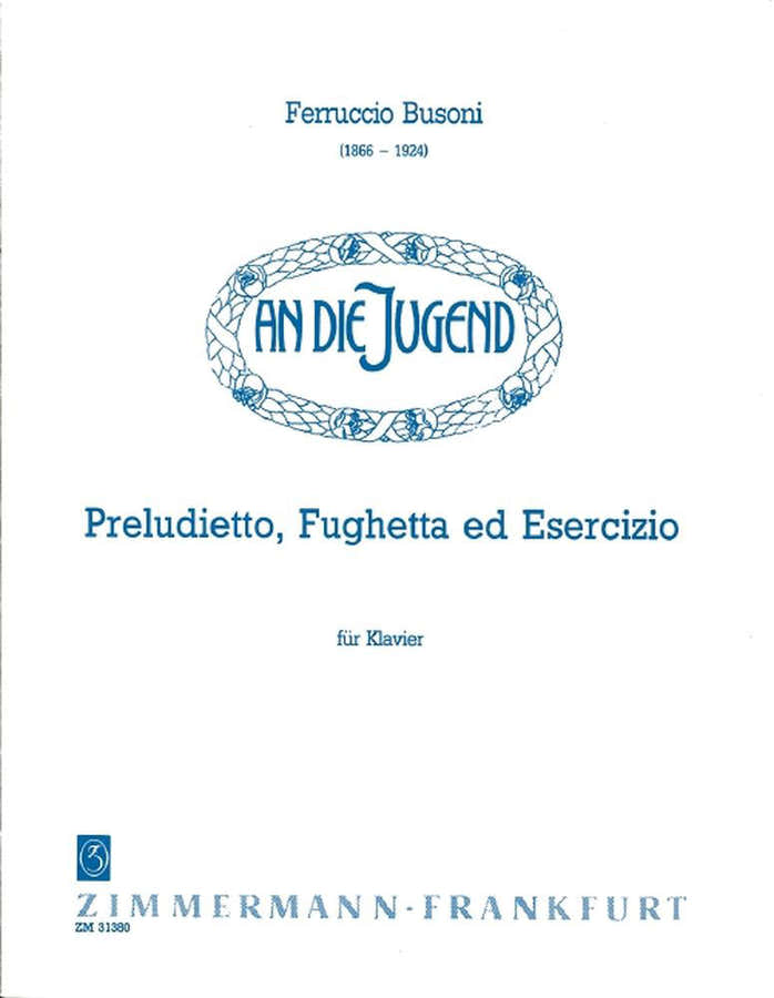 Busoni F. - Preludietto Fughetta Ed Esercizio - Piano