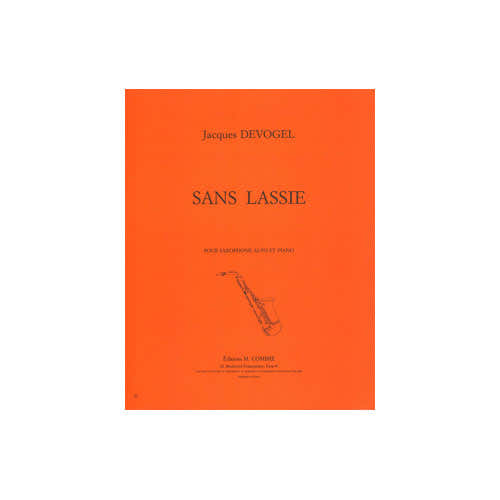 DEVOGEL JACQUES - SANS LASSIE - SAXOPHONE MIB OU CLARINETTE SIB ET PIANO