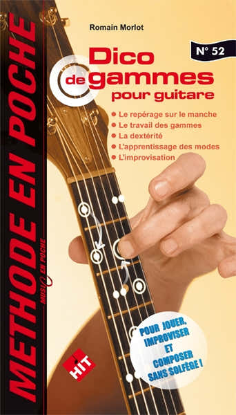 Hit Diffusion Dico De Gammes Pour Guitare N°52 - Morlot
