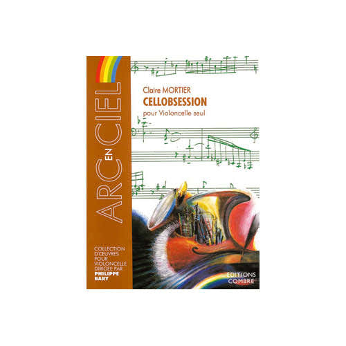MORTIER CLAIRE - CELLOBSESSION - VIOLONCELLE SEUL