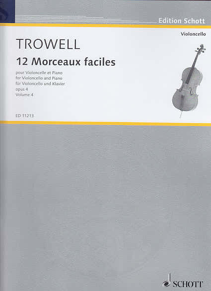 TROWELL - 12 MORCEAUX FACILES OP.4 VOL.4 - VIOLONCELLE PIANO
