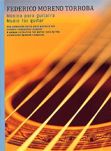 FEDERICO MORENO TORROBA - MUSICA PARA GUITARRA - GUITAR