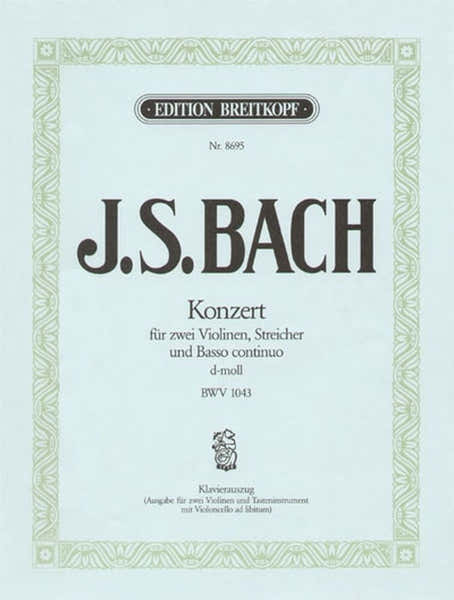 Edition Breitkopf J.S. - Double Concerto Pour Violon En Re Mineur Bwv 1043 - Violon Piano