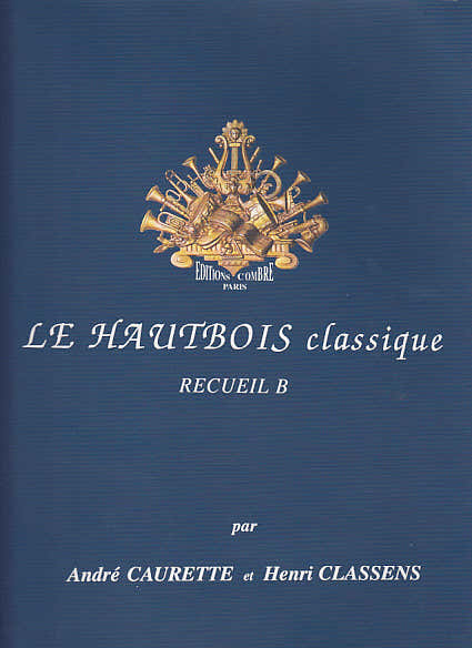 CAURETTE CLASSENS - LE HAUTBOIS CLASSIQUE RECUEIL B