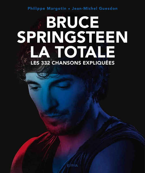 Éditions EPA Bruce Springsteen - La Totale