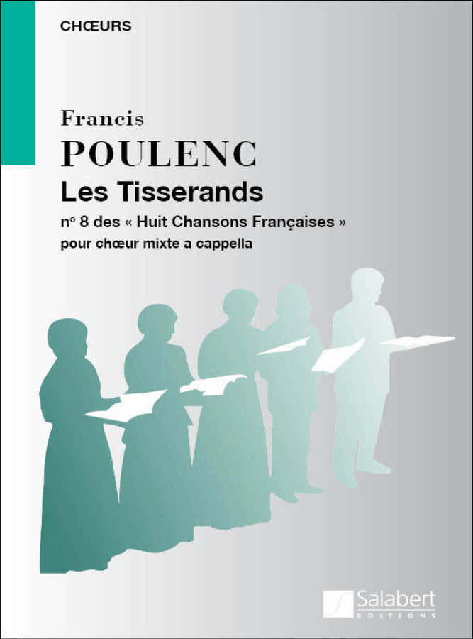 Poulenc F. - Acht französische Lieder VIII: Die Weber - Chor