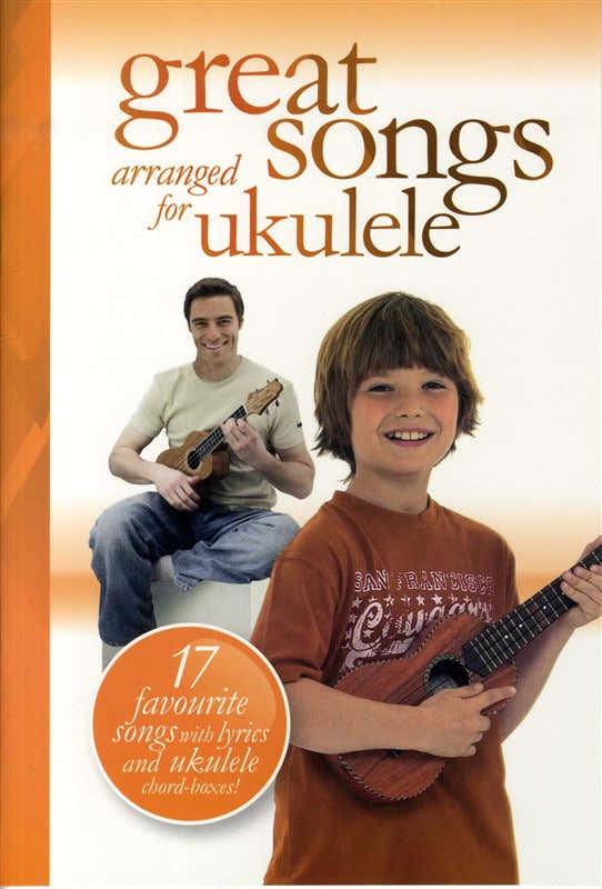 GREAT SONGS ARRANGED FOR UKULELE