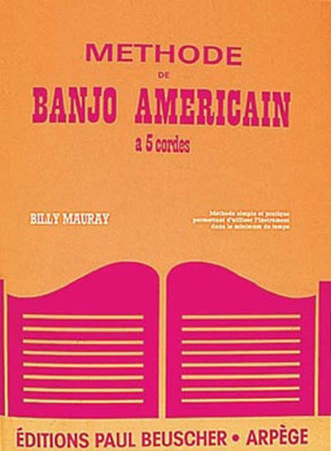 Mauray Billy - Méthode De Banjo Américain À 5 Cordes