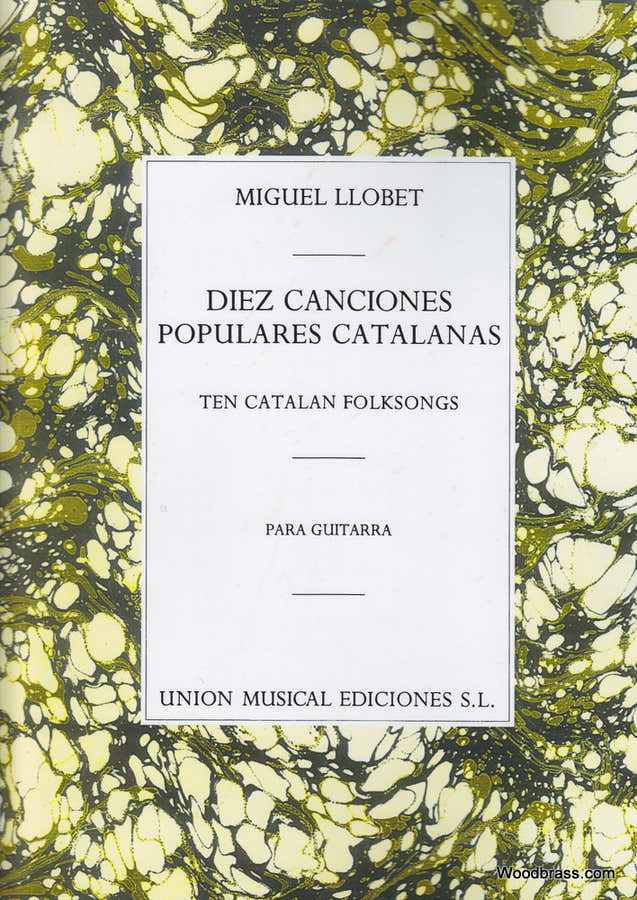 LLOBET M. - DIEZ CANCIONES POPULARES CANTALANAS - GUITARE