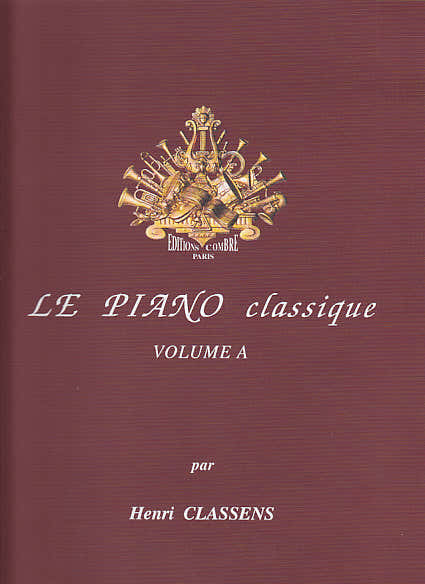 CLASSENS HENRI - LE PIANO CLASSIQUE VOL.A