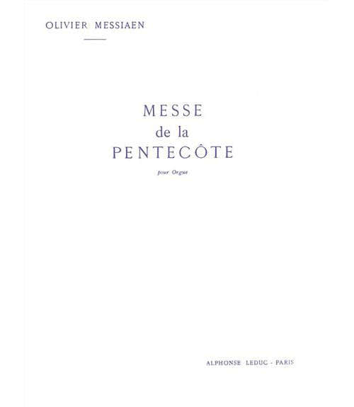 MESSIAEN O. - MESSE DE LA PENTECOTE - ORGUE