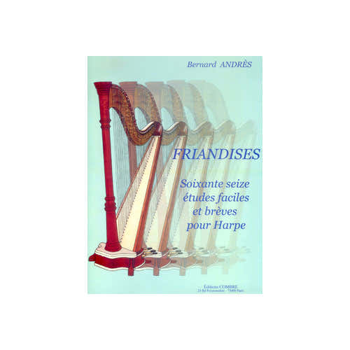 ANDRES BERNARD - FRIANDISES - 76 ETUDES FACILES ET BREVES - HARPE