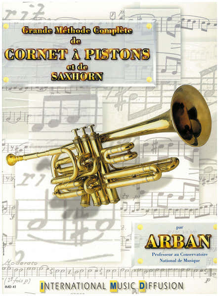 Imd Arpeges Grande Méthode Complète de Cornet et de Saxhorn - Arban