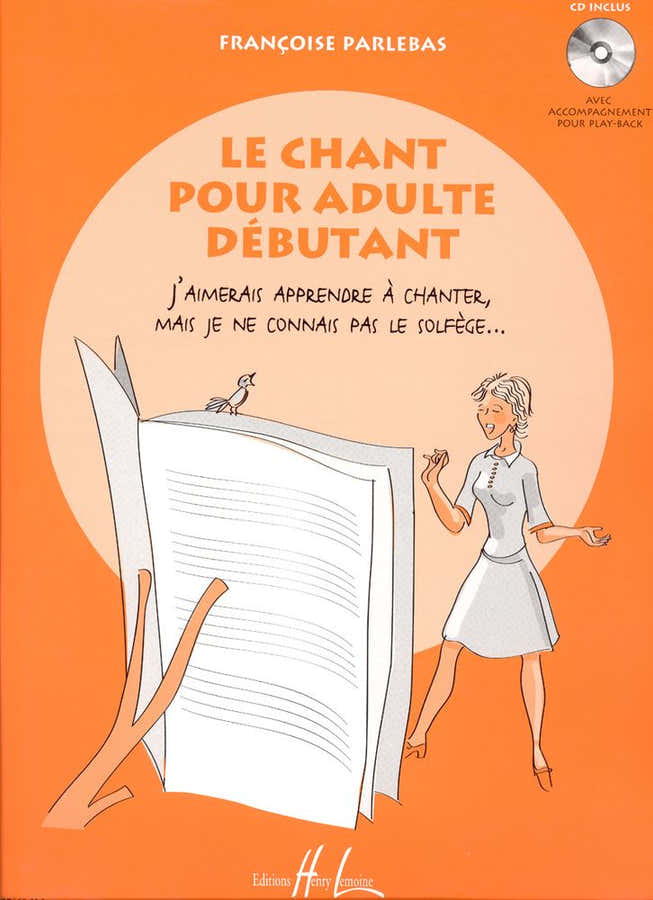 PARLEBAS FRANCOISE - LE CHANT POUR ADULTE DEBUTANT + CD