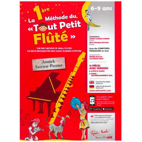 Robert Martin La 1ère Méthode Du Tout Petit FLûté - Sarrien-Perrier