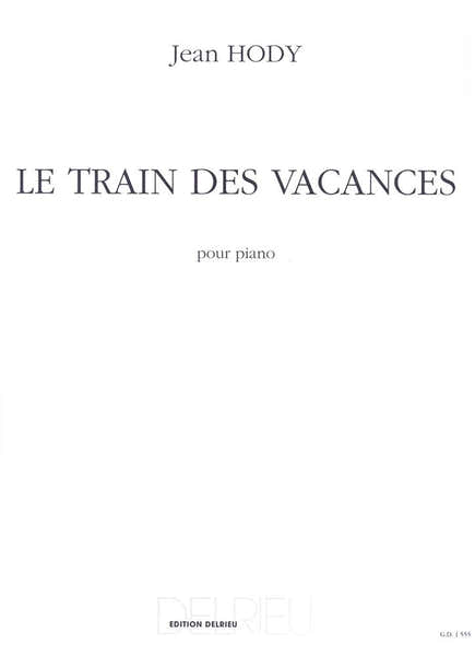 Hody Jean - Train Des Vacances (le) - Piano