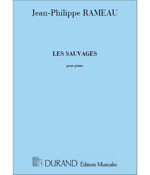 RAMEAU J-P. - LES SAUVAGES - PIANO