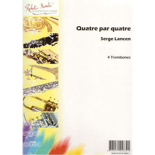 LANCEN S. - QUATRE PAR QUATRE - TROMBONE