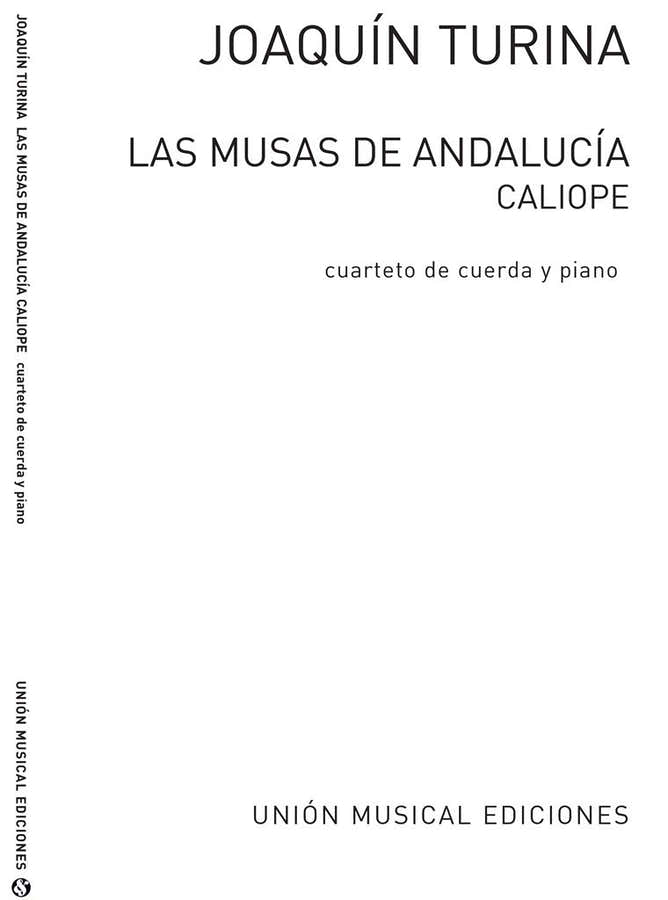 TURINA JOAQUIN - LAS MUSAS DE ANDALUCIA CALIOPE - PIANO QUINTET