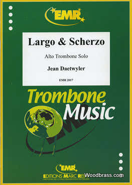 DAETWYLER JEAN - LARGO & SCHERZO - TROMBONE ALTO SOLO