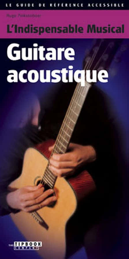 L'INDISPENSABLE MUSICAL GUITARE ACOUSTIQUE