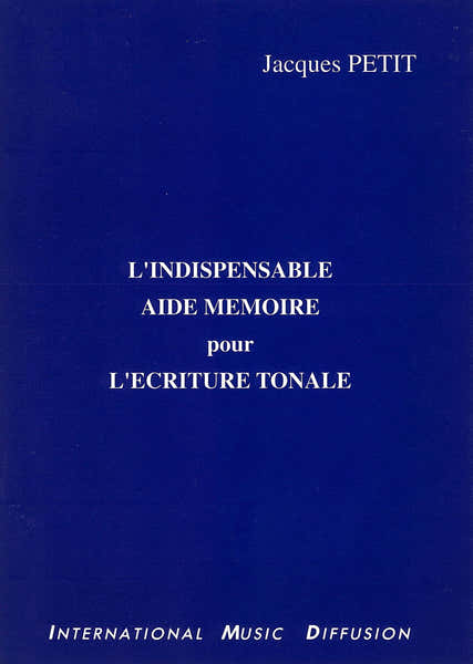 Petit Jacques - L'indispensable Aide Mémoire Pour L'ecriture Tonale