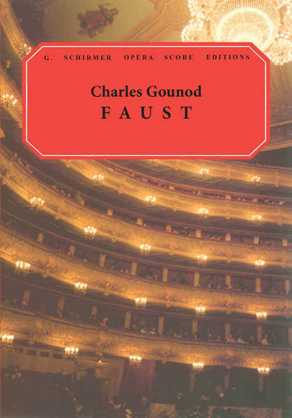 Schirmer Gounod Charles - Faust - Vocal Score