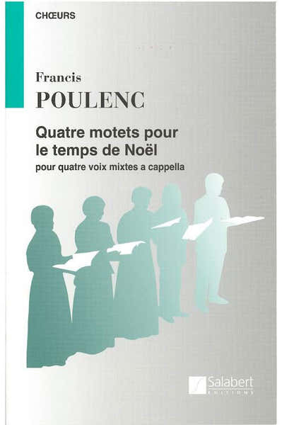 Salabert POULENC F. - QUATRE MOTETS POUR LE TEMPS DE NOEL - CHOEUR
