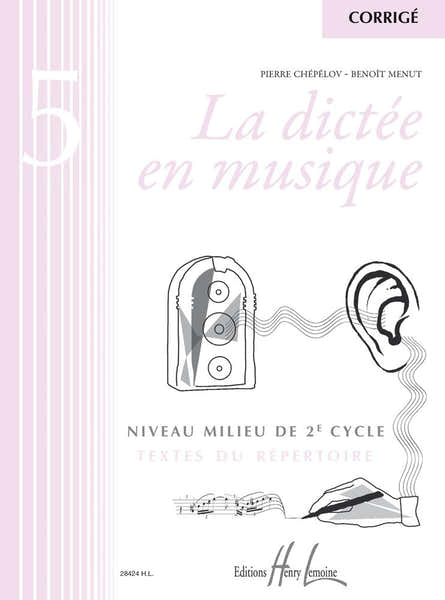 CHEPELOV P./ MENUT B. - LA DICTEE EN MUSIQUE VOL.5 - CORRIGE