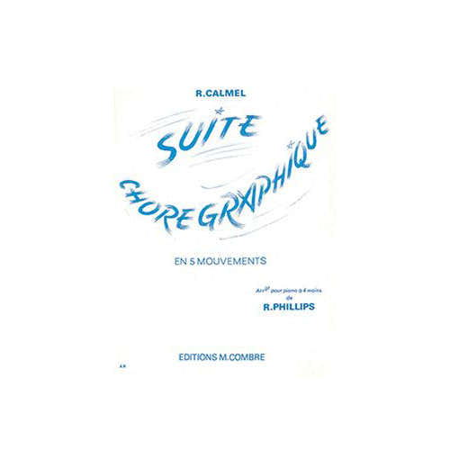 Calmel - Suite Chorégraphique 5 Mouvts - Klavier Zu 4 Händen