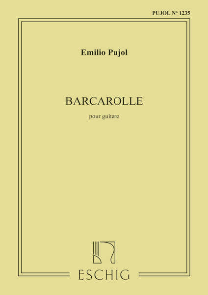 Edition Max Eschig PUJOL - BARCAROLLE - GUITARE