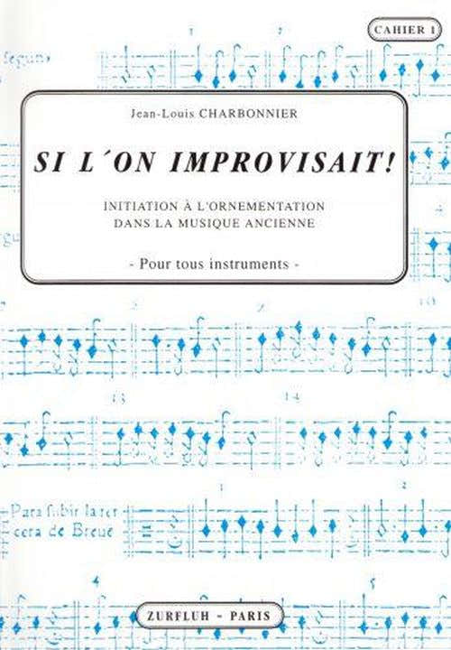 CHARBONNIER J.L. - SI L'ON IMPROVISAIT. AUGMENTER VOTRE PLAISIR EN DIMINUANT