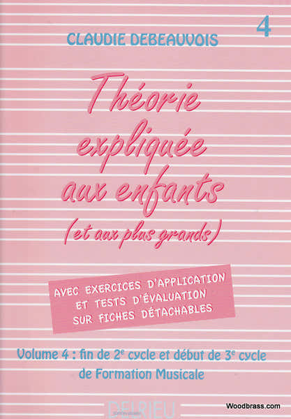 Edition Delrieu Debeauvois Claudie - Théorie Expliquée Aux Enfants Vol. 4