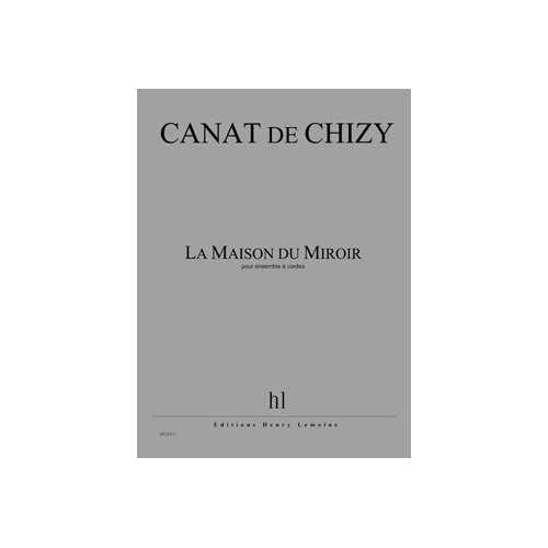 Canatchizy - Maison Du Miroir (la) - Ensemble À Cordes