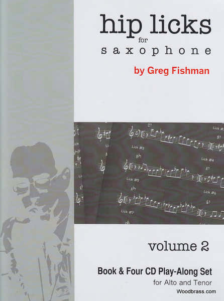 Fishman Greg - Hip Licks For Saxophone Vol.2 - + 4 CD'S