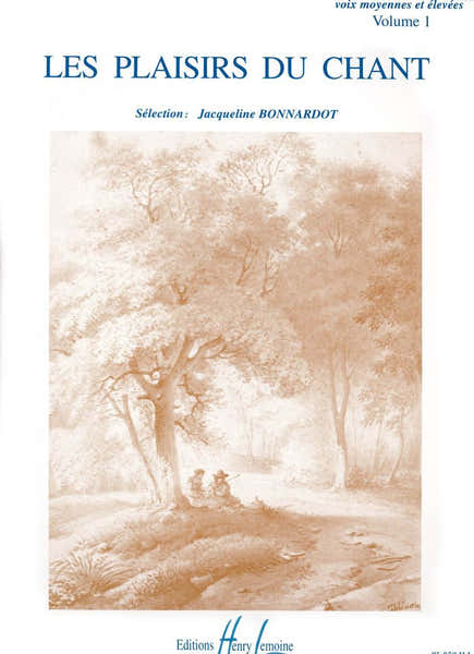 Lemoine Bonnardot Jacqueline - Les Plaisirs Du Chant Vol.1 - Voix Elevee Ou Moyenne Piano