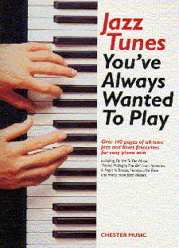 YOU ALWAYS WANTED TO PLAY: Jazzstücke für Klavier