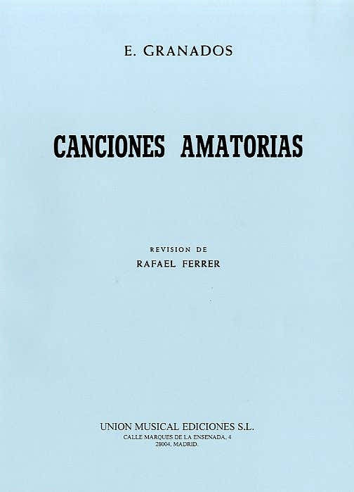 Granados: Canciones Amatorias