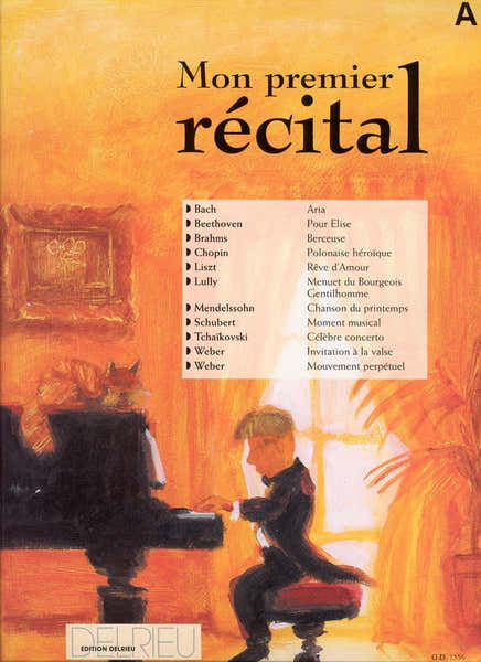 Edition Delrieu Mon Premier Récital Vol.a - Piano