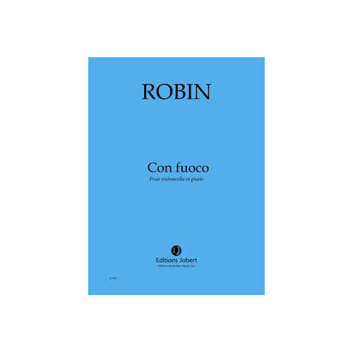 ROBIN YANN - CON FUOCO - VIOLONCELLE ET PIANO